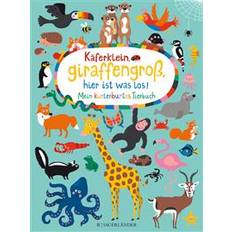 Käferklein, giraffengroß, hier ist was los! Mein kunterbuntes Tierbuch (Gebunden, 2016)