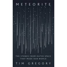 Meteorite: The Stones From Outer Space That Made Our World (Innbundet, 2020)
