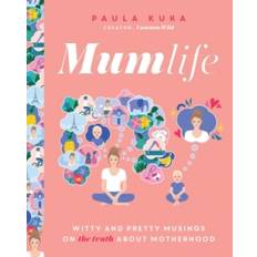 Mumlife: Witty and Pretty Musings on (the Truth about)... (Gebunden, 2020)