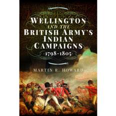 Wellington and the British Army's Indian Campaigns 1798... (Hardcover, 2020)