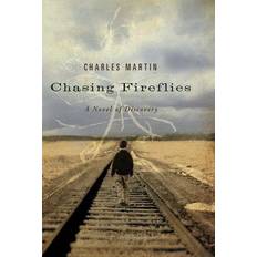 Cheap Books Chasing Fireflies: A Novel of Discovery (Paperback, 2008)