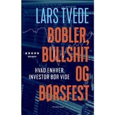 Bøker Bobler, Bullshit og Børsfest - Hvad Enhver Investor Bør Vide (Heftet, 2020)