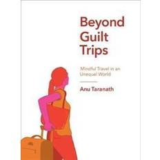 Trips Beyond Guilt Trips (Paperback)
