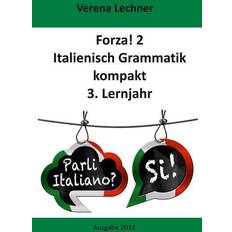Forza! 2: Italienisch Grammatik kompakt 3. Lernjahr
