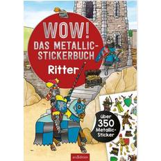 Ritter Figuren WOW! Das Metallic-Stickerbuch Ritter