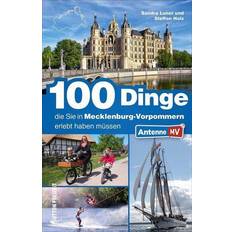100 Dinge, die Sie in Mecklenburg-Vorpommern erlebt haben müssen