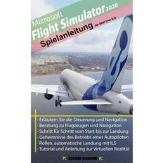 Microsoft flight simulator Microsoft Flight Simulator 2020 - Anleitung zum