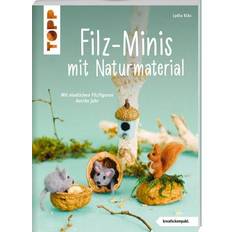 Kreativität & Bastelspaß Filz-Minis mit Naturmaterial kreativ.kompakt