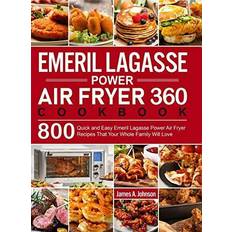 Emeril air fryer 360 Emeril Lagasse Power Air Fryer 360 Cookbook: