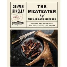 Food & Drink Books The Meateater Game and Fish Cookbook: Recipes and Techniques for Every Hunter and Angler