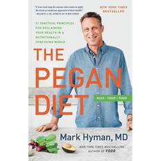 Food & Drink Books The Pegan Diet: 21 Practical Principles for Reclaiming Your Health in a Nutritionally Confusing World (Hardcover, 2021)