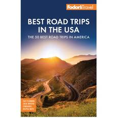 Books Fodor's Best Road Trips in the USA 50 Epic Trips Across All 50 States (Paperback)