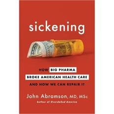 Medicine & Nursing Books Sickening by John Abramson (Hardcover)