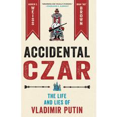 Biography Books Accidental Czar: The Life and Lies of Vladimir Putin (Hardcover)