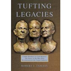 Tufting Legacies Robert J Tamasy
