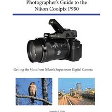Photographer's Guide to the Nikon Coolpix P950 (Heftet)