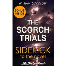 Books The Scorch Trials The Maze Runner, Book 2 A Sidekick to the James (Paperback)
