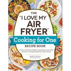 Books The I Love My Air Fryer Cooking for One Recipe Book