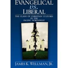 Books Evangelical vs. Liberal by James K. Wellman