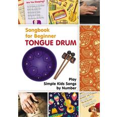 Tongue Drum Songbook for Beginner: Play Simple Kids Songs by Number
