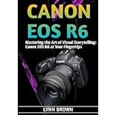 Canon eos r6 CANON EOS R6 (Gebunden, 2023)