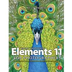 Adobe Photoshop Elements 11 for Photographers The Creative Use of Photoshop Elements