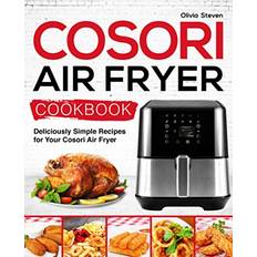 Books Cosori Air Fryer Cookbook: Deliciously Simple Recipes for Your Cosori Air Fryer
