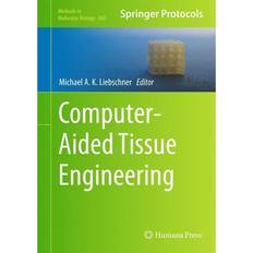 Computer-Aided Tissue Engineering (Gebunden)