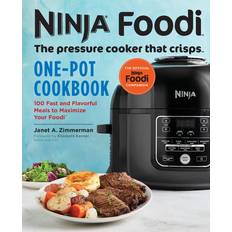 Books Ninja Foodi the Pressure Cooker That Crisps One-Pot Cookbook 100 Fast and Flavorful Meals to Maximize Your Foodi