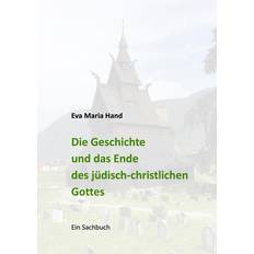 Deutsch - Philosophie & Religion E-Books Die Geschichte und das Ende des jüdisch-christlichen Gottes ePUB (E-Book)