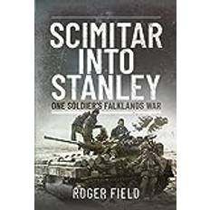 Scimitar Into Stanley: One Soldier’s Falklands War (Gebunden)