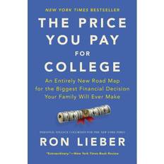 Books The Price You Pay for College: An Entirely New Road Map for the Biggest Financial Decision Your Family Will Ever Make