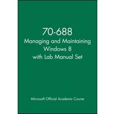 70-688 Managing and Maintaining Windows 8 with Lab Manual Set (Geheftet)