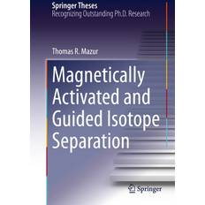 Magnetically Activated and Guided Isotope Separation (E-Book, 2015)