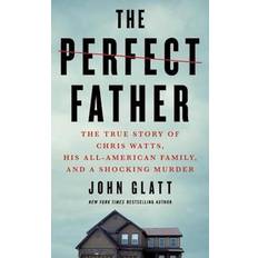 Biography Books The Perfect Father: The True Story of Chris Watts, His All-American Family, and a Shocking Murder (Paperback, 2021)