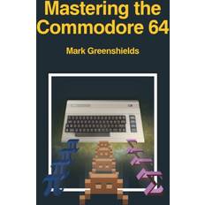 Mastering the Commodore 64 (Heftet)