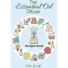 The Essential Oil Diffuser Recipes Book (Heftet, 2017)