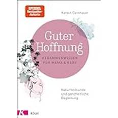 Deutsch - Sonstiges Bücher Guter Hoffnung - Hebammenwissen für Mama und Baby (Geheftet)