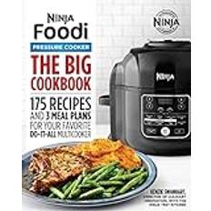 Books The Big Ninja Foodi Pressure Cooker Cookbook: 175 Recipes and 3 Meal Plans for Your Favorite Do-It-All Multicooker (Paperback, 2019)