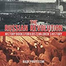 The Russian Revolution - History Books for Kids - Children's History (Paperback)