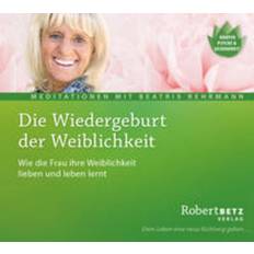 Deutsch - Philosophie & Religion Hörbücher Die Wiedergeburt der Weiblichkeit - Meditations-CD (Hörbuch, CD, 2016)