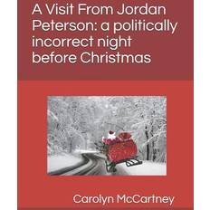 A Visit Fron Jordan Peterson: A Politically Incorrect Night Before Christmas (Paperback, 2018)