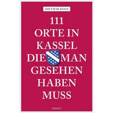 Reise & Urlaub E-Books 111 Orte in Kassel, die man gesehen haben muss (E-Book)