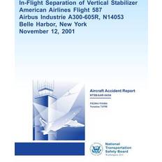 Books Aircraft Accident ReportIn-Flight Separation of Vertical Stabilizer American Airlines Flight 587 9781494798789