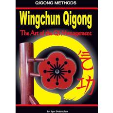 Wingchun Qigong. the Art of the Qi Management Igor Dudukchan 9781520691305 (Hæftet)