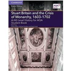 Books A/As Level History for Aqa Stuart Britain and the Crisis of Monarchy 1603-1702 (Paperback)