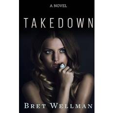 Books Takedown Bret Wellman 9781499715170 (Hæftet)
