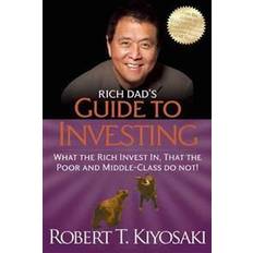 Rich Dad's Guide to Investing: What the Rich Invest in, That the Poor and the Middle Class Do Not! (Paperback, 2012)