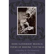 Dark Elderberry Branch: Poems of Marina Tsvetaeva [With CD (Audio)] (Audiobook, CD, 2012)