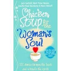 Chicken Soup for the Woman's Soul: Stories to Open the Heart and Rekindle the Spirits of Women (Heftet, 1999)